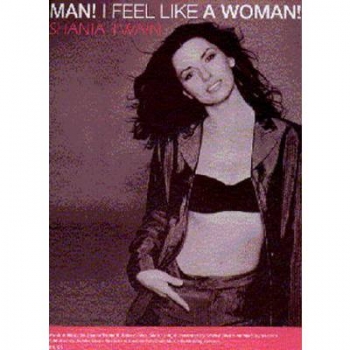 Man I feel like a woman/Shania Twain